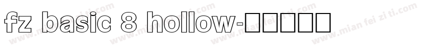 fz basic 8 hollow字体转换
